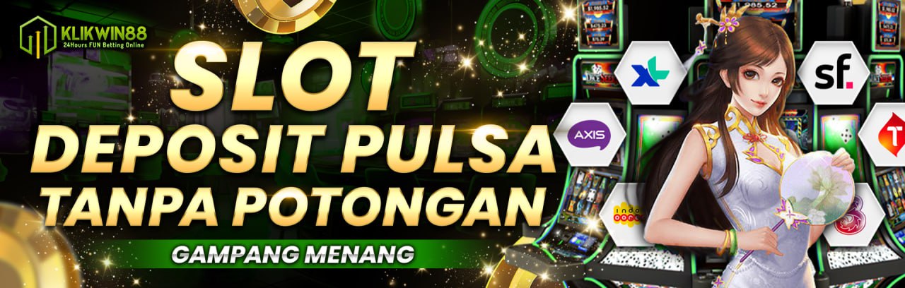 Slot Deposit Pulsa